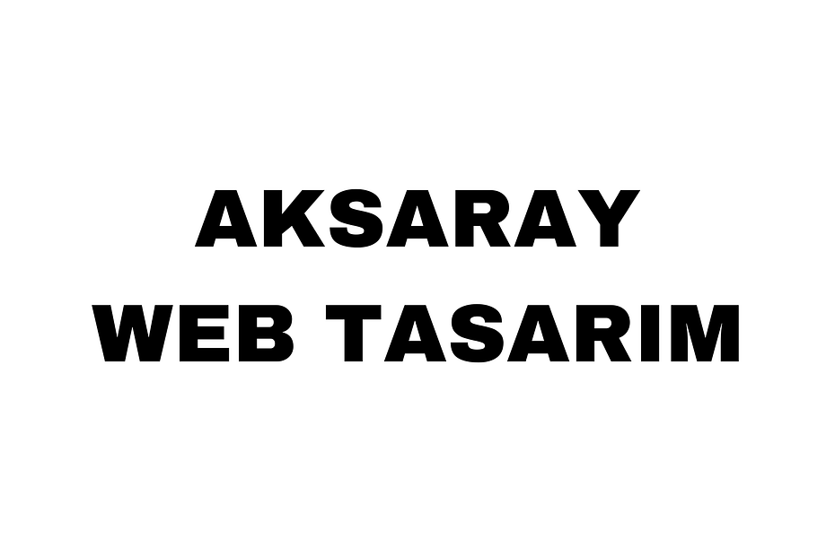 Aksaray Web Tasarım