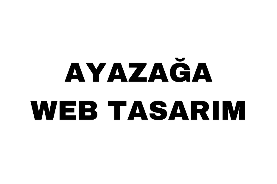 Ayazağa Web Tasarım