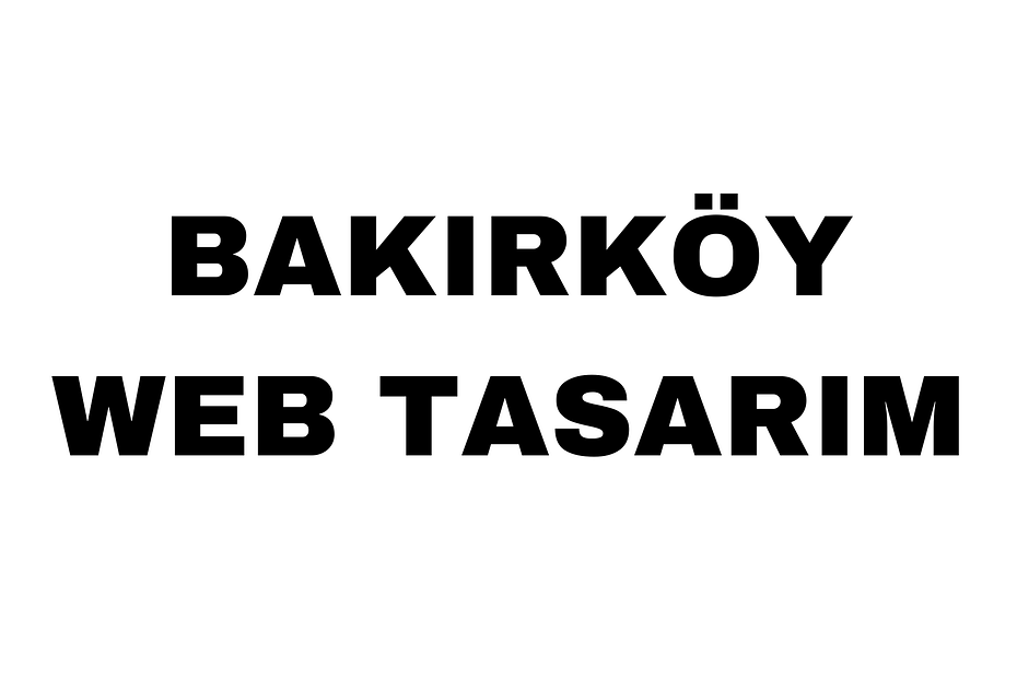 Bakırköy Web Tasarım