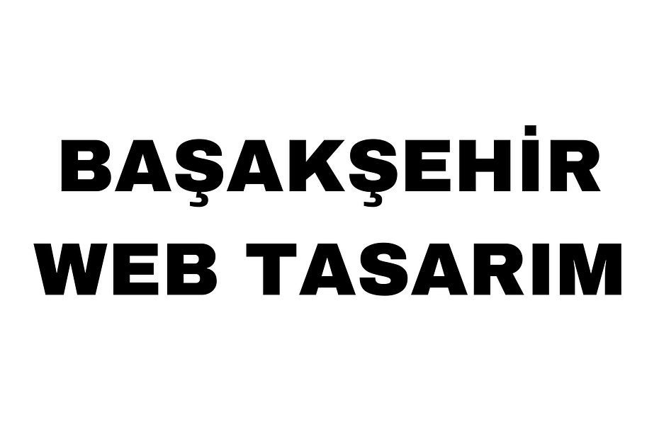 Başakşehir Web Tasarım