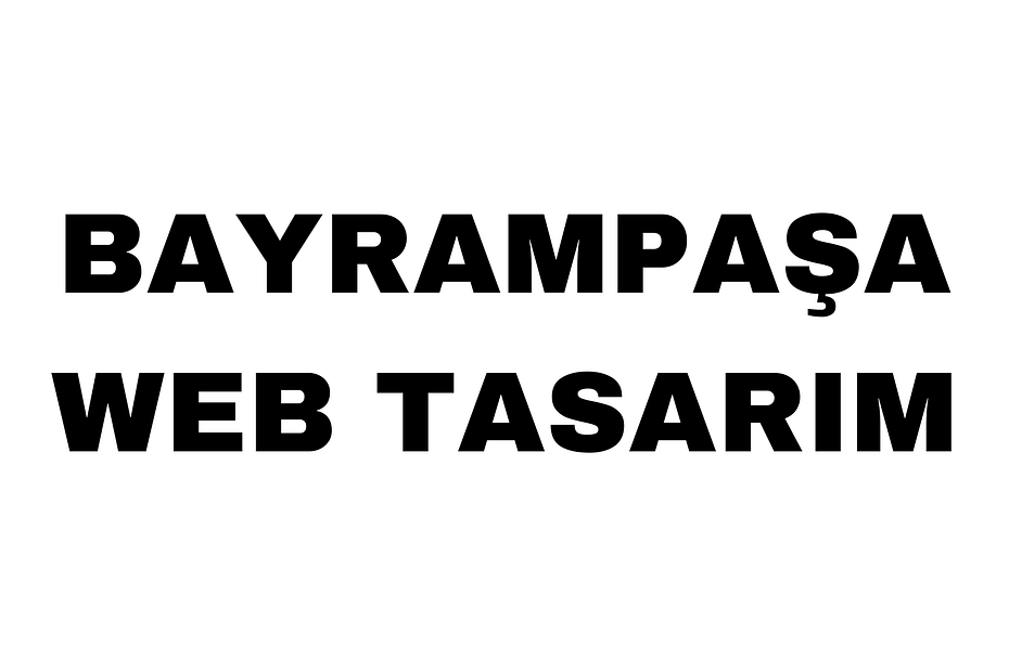 Bayrampaşa Web Tasarım