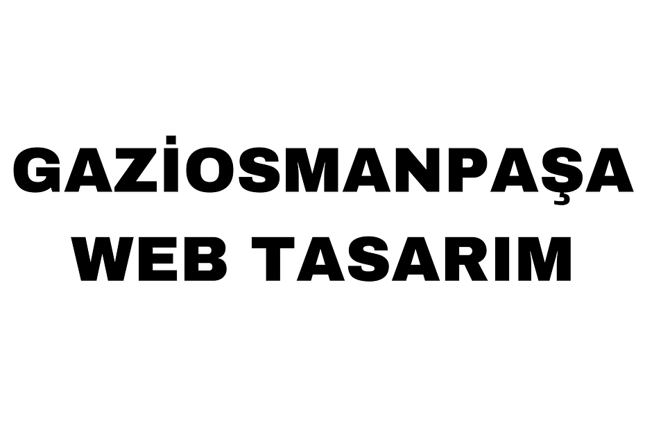 Gaziosmanpaşa Web Tasarım