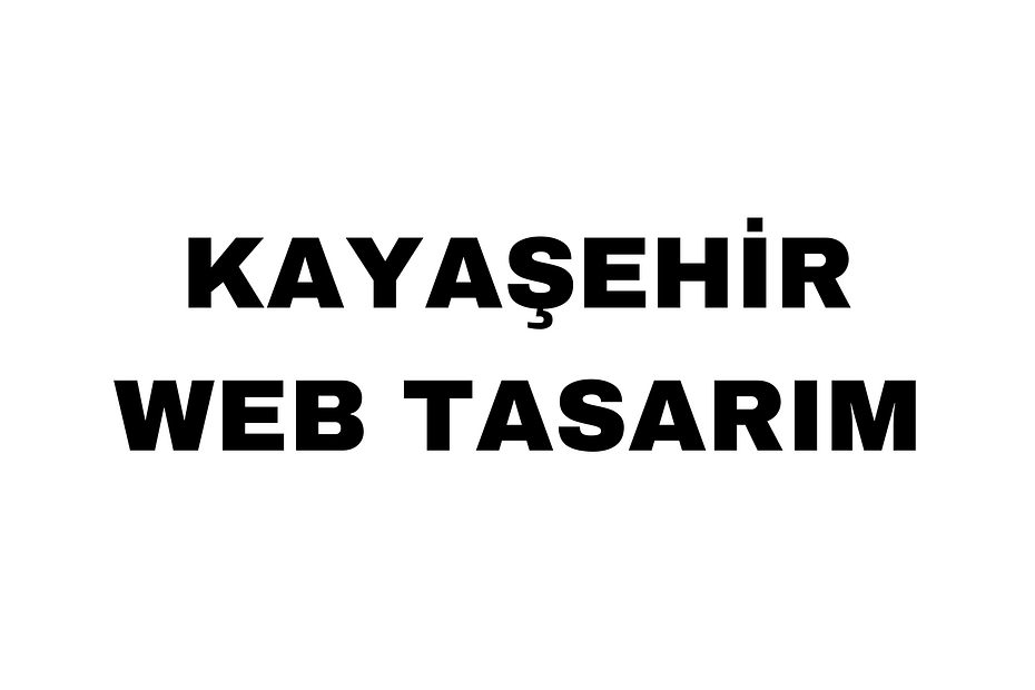 Kayaşehir Web Tasarım