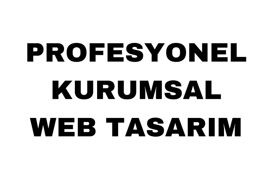 Profesyonel Kurumsal Web Tasarım