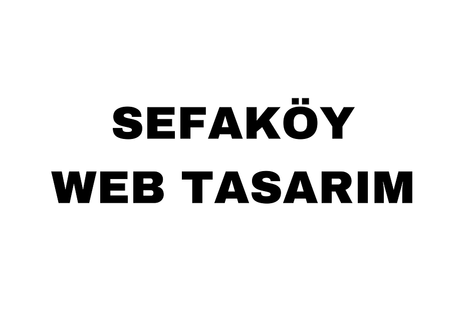 Sefaköy Web Tasarım