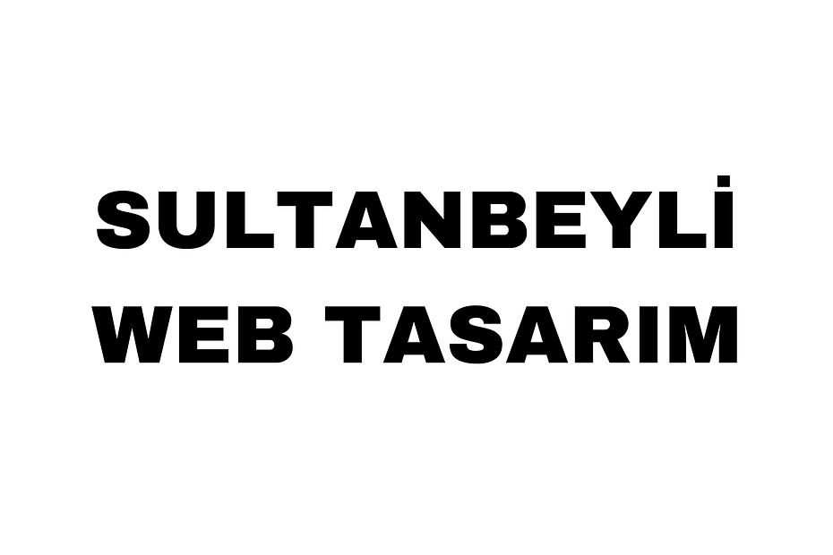 Sultanbeyli Web Tasarım