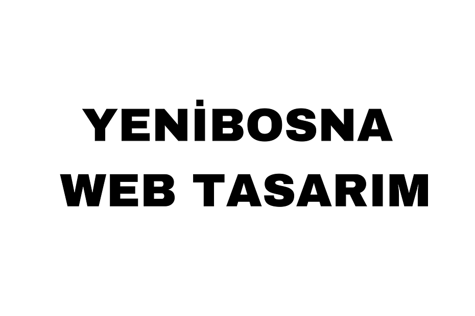 Yenibosna Web Tasarım