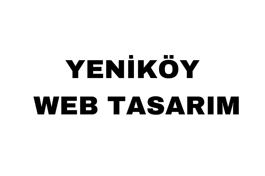 Yeniköy Web Tasarım