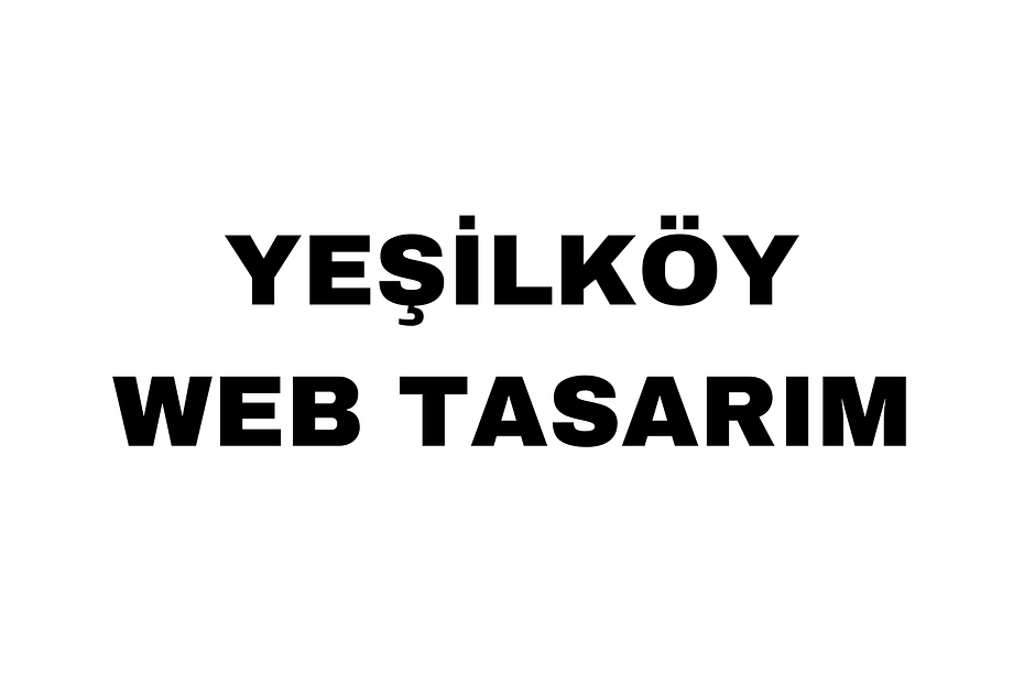 Yeşilköy Web Tasarım